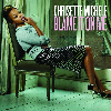 Thumbnail for Blame it on me (Chrisette Michele)